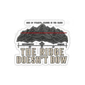 The Ridge Doesn't Bow Sticker — Outdoor Mountain Die-Cut Decal Printify